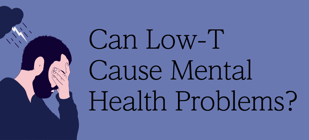 Can Low Testosterone Cause Mental Health Symptoms in Men?